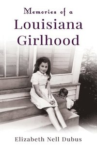 bokomslag Memories of a Louisiana Girlhood