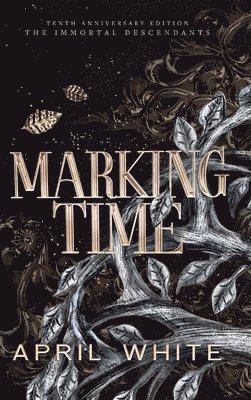April White - Marking Time, Inbunden