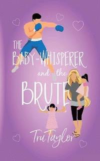 bokomslag The Baby-whisperer and the Brute