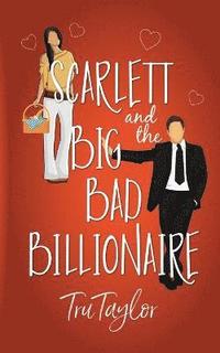 bokomslag Scarlett and the Big Bad Billionaire