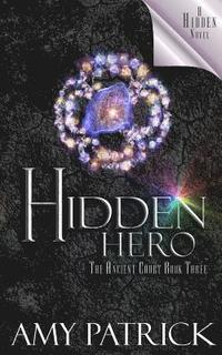 bokomslag Hidden Hero, Book 3 of the Ancient Court Trilogy: A Hidden Novel
