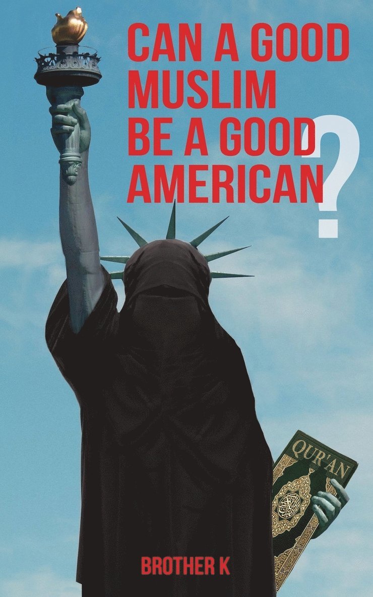 Brother K - Can a Good Muslim Be a Good American?, Häftad