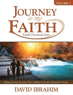 David Ibrahim - Journey to My Faith Family Devotional Series Volume 3, Häftad