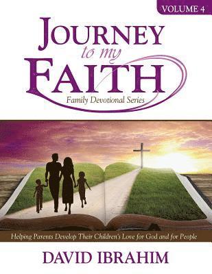 David Ibrahim - Journey to My Faith Family Devotional Series Volume 4, Häftad