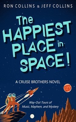 Ron Collins, Jeff Collins - Happiest Place in Space, Häftad