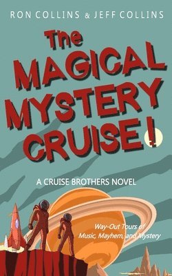 Ron Collins, Jeff Collins - Magical Mystery Cruise!, Häftad