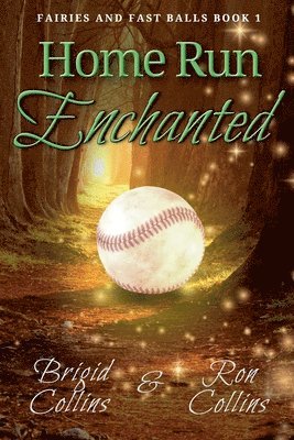 Brigid Collins, Ron Collins - Home Run Enchanted, Häftad