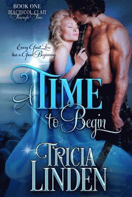 A Time To Begin: The MacNicol Clan Through Time 1