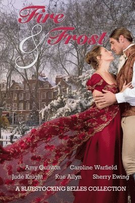 Fire & Frost: A Bluestocking Belles Collection 1