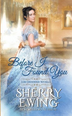 Sherry Ewing - Before I Found You, Häftad