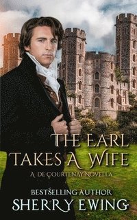 bokomslag The Earl Takes A Wife