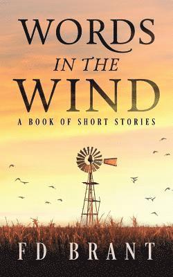 F D Brant - Words in the Wind, Häftad