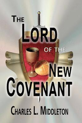bokomslag The Lord of the New Covenant