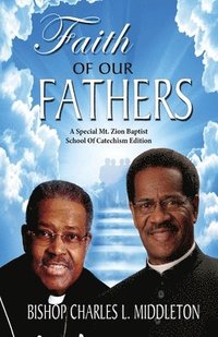 bokomslag Faith of Our Fathers: A Catechism for the Emerging New Breed