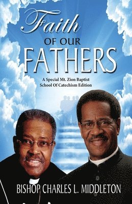 bokomslag Faith of Our Fathers: A Catechism for the Emerging New Breed