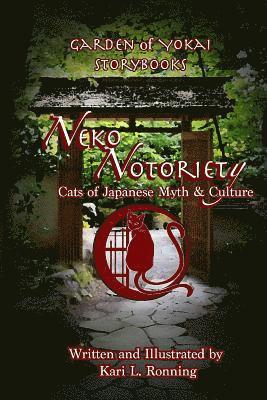 bokomslag Neko Notoriety: Cats of Japanese Myth & Culture