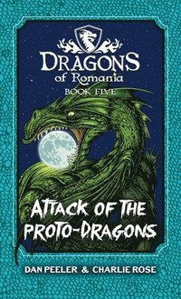 bokomslag Attack Of The Proto-Dragons