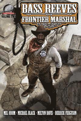Bass Reeves Frontier Marshal Volume 2 1