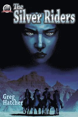 Greg Hatcher - The Silver Riders, Häftad