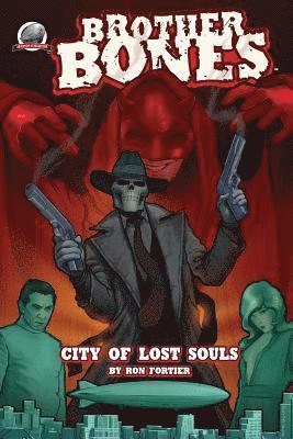 Ron Fortier - Brother Bones: City of Lost Souls, Häftad