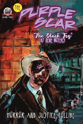 Gene Moyers - The Purple Scar Volume Three: The Black Fog, Häftad