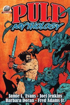 Joel Jenkins, Barbara Doran - Pulp Mythology, Häftad