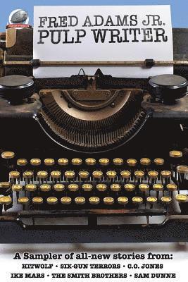 Fred Adams Jr - Fred Adams Jr. Pulp Writer, Häftad