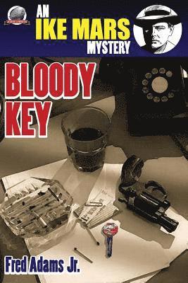 Fred Adams Jr - Ike Mars: Bloody Key, Häftad