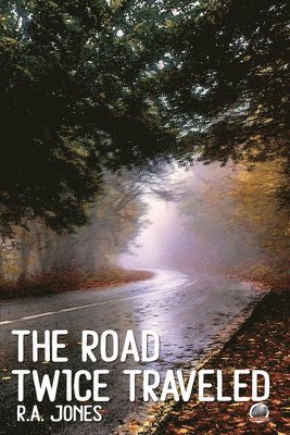 R. A. Jones - The Road Twice Traveled, Häftad