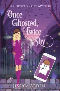 bokomslag Once Ghosted, Twice Shy