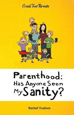 bokomslag Parenthood: Has Anyone Seen My Sanity?