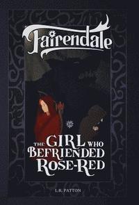 bokomslag The Girl Who Befriended Rose-Red