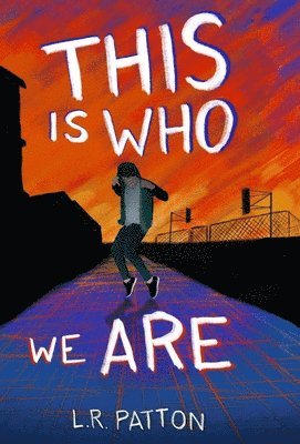 L R Patton, L. R. Patton, L.R. Patton - This is Who We Are, Inbunden