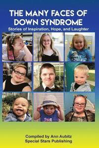 bokomslag The Many Faces of Down Syndrome: Stories of Inspiration, Hope and Laughter