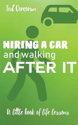 Ted Corcoran - Hiring a car and walking after it, Häftad