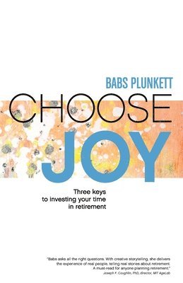 Babs Plunkett - Choose Joy, Häftad. Tillgänglighet: Lägg i varukorg