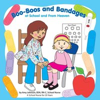 bokomslag Boo-Boos and Bandages at School and From Heaven
