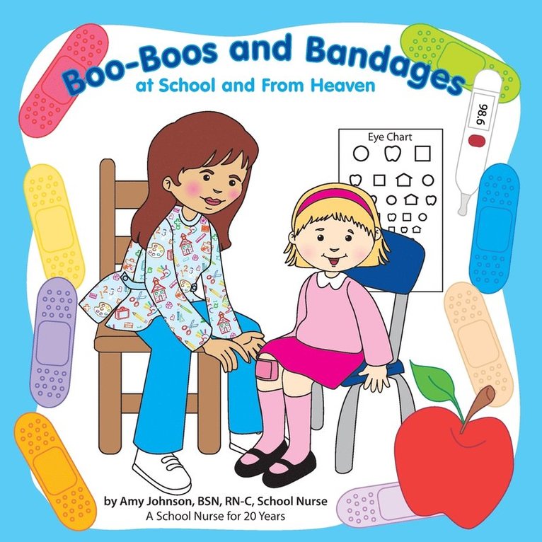 Boo-Boos and Bandages at School and From Heaven 1