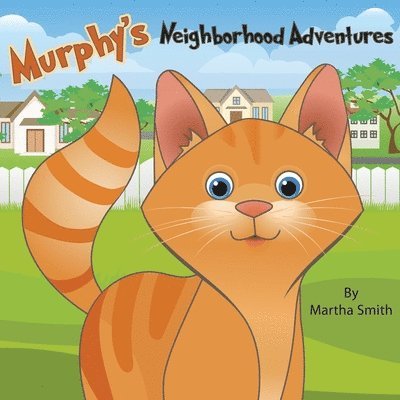 Martha Smith, Lynn Bemer Coble - Murphy's Neighborhood Adventures, Häftad
