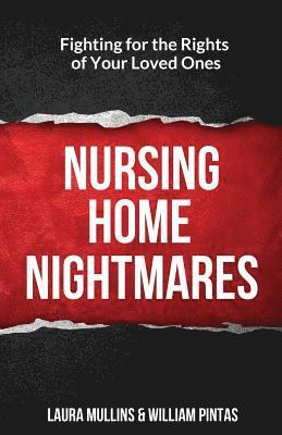 bokomslag Nursing Home Nightmares: Fighting for the Rights of Your Loved Ones