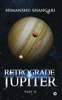 bokomslag Retrograde Jupiter - Part II