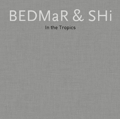 Bedmar & Shi (Slipcase ): in the Tropics 1