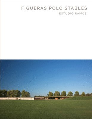 bokomslag Figueras Polo Stables: Estudio Ramos (Masterpiece Series)