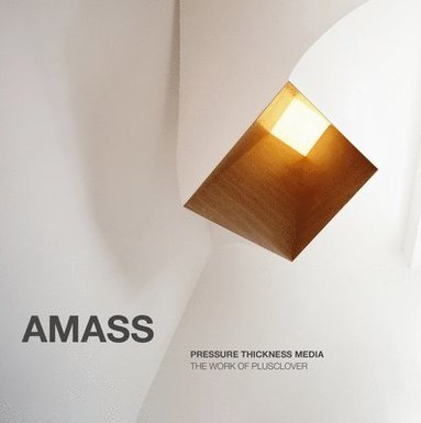 bokomslag Amass: Pressure Thickness Media