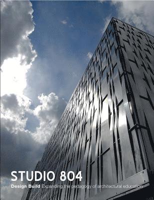 bokomslag Studio 804: an Architectural Experience