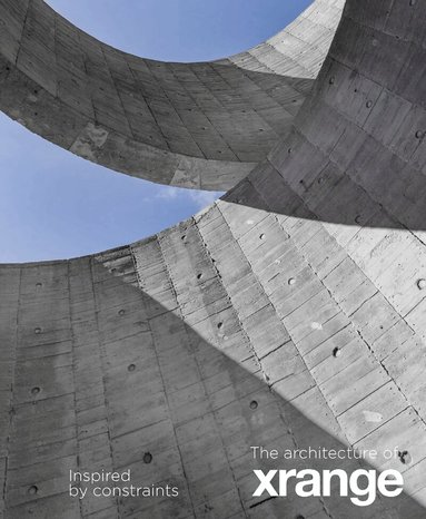 Aric Chen, Aaron Betsky, Grace Cheung - Architecture of Xrange, Inbunden