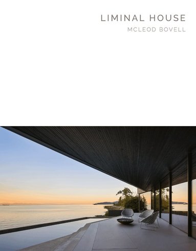 Aaron Betsky, Botanica Design, Oscar Riera Ojeda - Liminal House, Inbunden