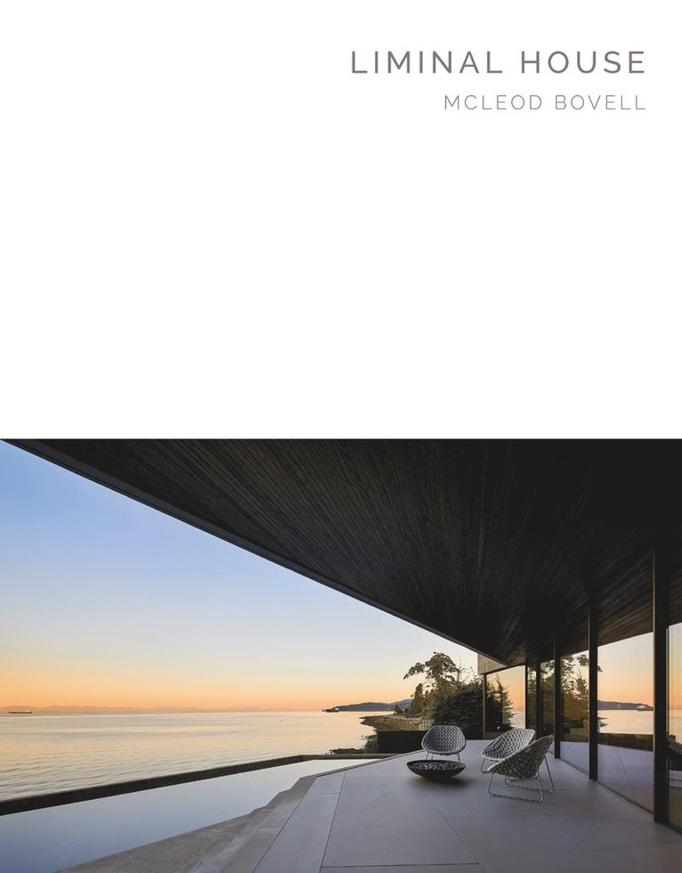 Aaron Betsky, Botanica Design, Botanica Design, Oscar Riera Ojeda - Liminal House, Inbunden