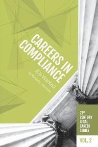 bokomslag Careers in Compliance: JDs Wanted