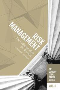 bokomslag Risk Management: The Indispensable Profession